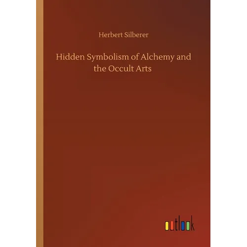 Hidden Symbolism of Alchemy and the Occult Arts - Paperback