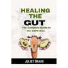 Healing the Gut: The Complete Guide to the GAPS Diet. - Paperback