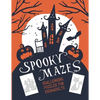 Spooky Mazes Challenging Puzzles for Kids & Adults: 30 Spooky Halloween Maze Puzzles Book Games - Paperback