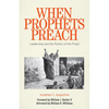 When Prophets Preach: Leadership and the Politics of the Pulpit - Paperback
