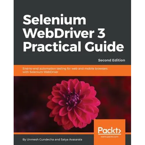 Selenium WebDriver 3 Practical Guide - Second Edition - Paperback