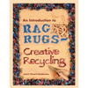 An Introduction to Rag Rugs - Creative Recycling - Paperback