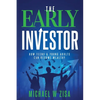 The Early Investor: How Teens & Young Adults Can Become Wealthy - Paperback