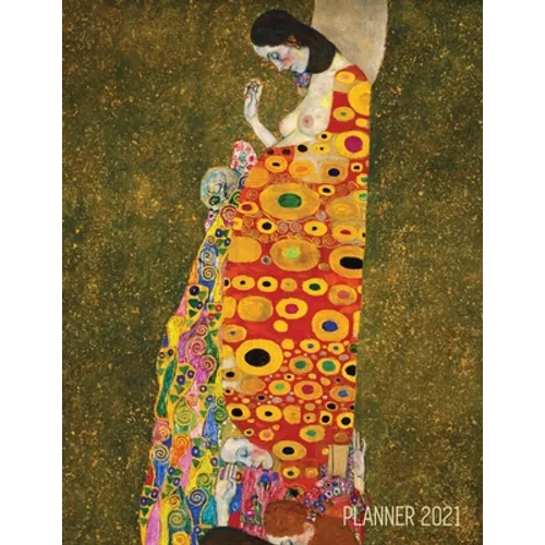 Gustav Klimt Weekly Planner 2021: Hope II Artistic Art Nouveau Daily Scheduler With January - December Year Calendar (12 Months) Beautiful Artsy Yello - Paperback