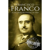 Francisco Franco: A Life From Beginning to End - Paperback