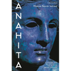 Anahita: A History and Reception of the Iranian Water Goddess - Hardcover