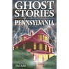 Ghost Stories of Pennsylvania - Paperback