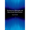 The Recovery Philosophy and Direct Social Work Practice - Paperback