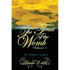 The Fruit of the Womb Volume 1 - Paperback