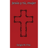 Jesús y tú, mujer: Retiro ignaciano para mujeres bajo la guía de Edith Stein - Hardcover