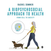 A Biopsychosocial Approach to Health: From Cell to Society - Paperback