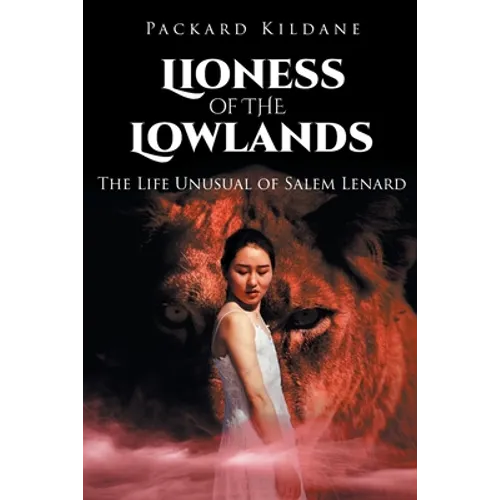 Lioness of the Lowlands: The Life Unusual of Salem Lenard - Paperback