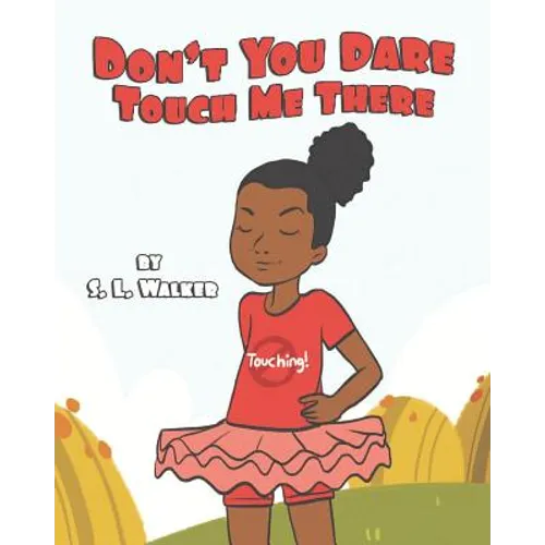 Don't You Dare Touch Me There - Paperback
