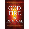 God, Fire & Revival: Supernatural Scenes & Enduring Principles The Hebrides Revival - Paperback
