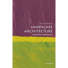 Landscape Architecture: A Very Short Introduction - Paperback