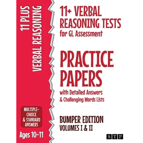 11+ Verbal Reasoning Tests for GL Assessment Practice Papers with Detailed Answers & Challenging Words Lists Bumper Edition: Volumes I & II (Ages 10-1 - Paperback