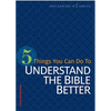 5 Things You Can Do to Understand the Bible Better - Paperback