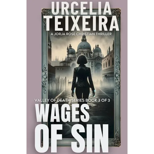 Wages of Sin: A Jorja Rose Christian Suspense Thriller - Paperback