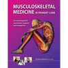 Musculoskeletal Medicine in Primary Care: An Essential Guide for Examination, Diagnosis and Management - Paperback