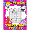 How To Draw Fairy Tale For Kids: Activity Book And A Step-by-Step Drawing Lesson for Children, Learn How To Draw Cute Fairies, Unicorns And Other Magi - Paperback