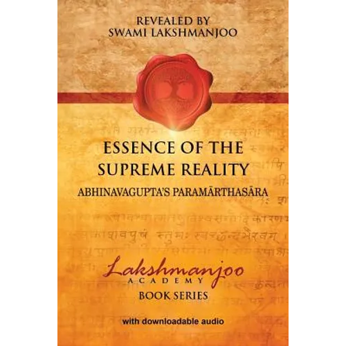 Essence of the Supreme Reality: Abhinavagupta's Paramarthasara - Paperback