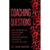 Coaching Questions: Ask Powerful Questions, Develop Coaching Mindset, Improve The Way You Lead - Paperback