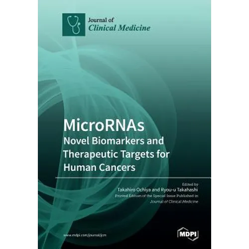 MicroRNAs: Novel Biomarkers and Therapeutic Targets for Human Cancers - Paperback