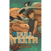 Dull Teeth - Paperback