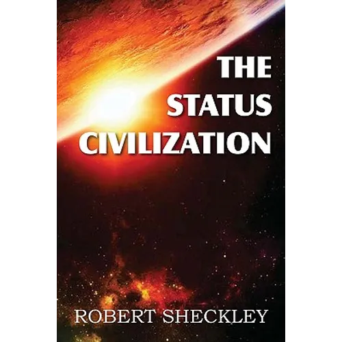The Status Civilization - Paperback