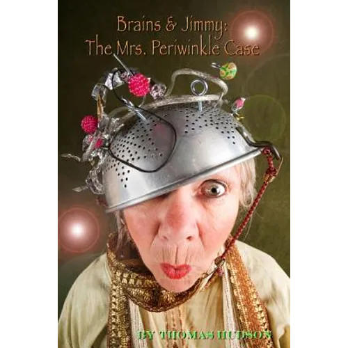 Brains and Jimmy: The Mrs. Periwinkle Case: A Young Reader Version of a Brains Benton Mystery - Paperback