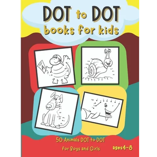 Dot to Dot Books for Kids: 50 Animals Dot to Dot for Boys and Girls Ages 4-8 - Paperback