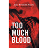 Too Much Blood: A Toni Day Mystery - Paperback