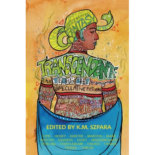 Transcendent: The Year's Best Transgender Speculative Fiction - Paperback