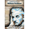 Critical Essays on William Faulkner - Hardcover