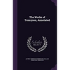 The Works of Tennyson, Annotated - Hardcover