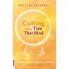Cutting more Ties That Bind: Releasing from Inhibiting Patterns - Extended Edition - Hardcover