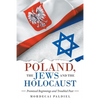 Poland, the Jews and the Holocaust: Promised Beginnings and Troubled Past - Paperback