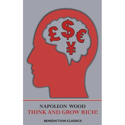 Think and Grow Rich!: a manual for achieving financial and personal success in any field - Hardcover