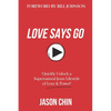 Love Says Go: A Supernatural Lifestyle BOOK and VIDEO Course - Paperback