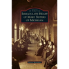 Immaculate Heart of Mary Sisters of Michigan - Hardcover