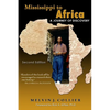 Mississippi to Africa: A Journey of Discovery, Second Edition - Paperback
