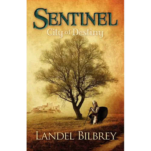 Sentinel: City of Destiny - Paperback