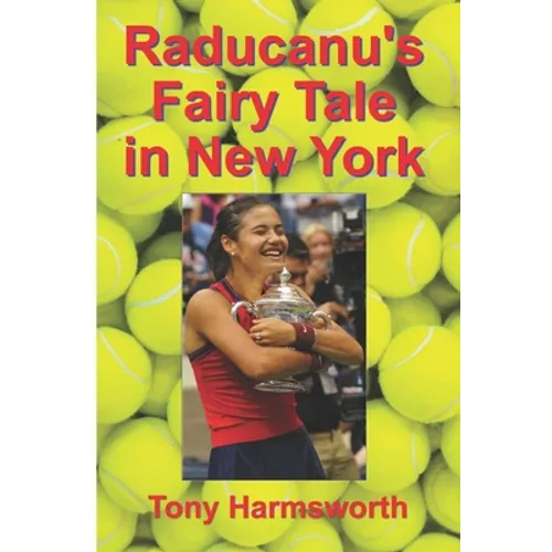 Raducanu's Fairy Tale in New York - Paperback