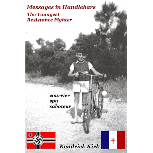 Messages in Handlebars: The Youngest Resistance Fighter - Paperback