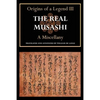 The Real Musashi: A Miscellany (Origins of a Legend III) - Paperback