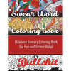 Swear Word Coloring Book: Hilarious Sweary Coloring book For Fun and Stress Relief - Paperback
