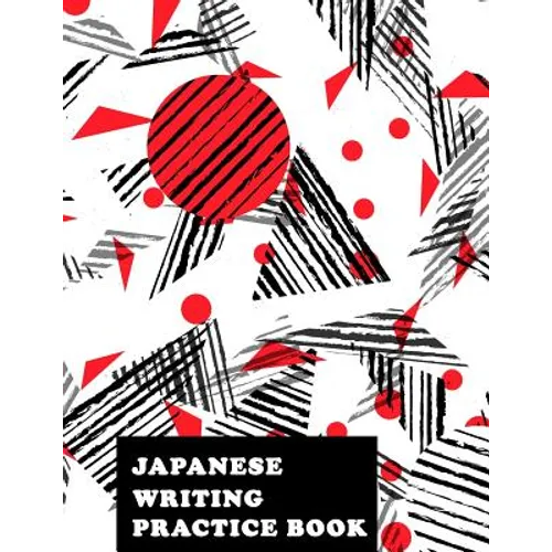 Japanese Writing Practice Book: Genkoyoushi Paper Japanese Character Kanji Hiragana Katakana Language Workbook Study Teach Learning Home School 8.5x11 - Paperback