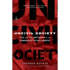 Uncivil Society: 1989 and the Implosion of the Communist Establishment - Paperback