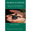 Animals in Schools: Processes and Strategies in Human-Animal Education - Paperback