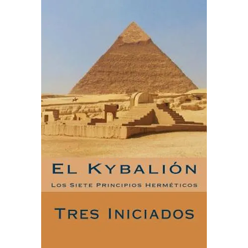 El Kybalion (Spanish Edition): Los Siete Principios Hermeticos - Paperback